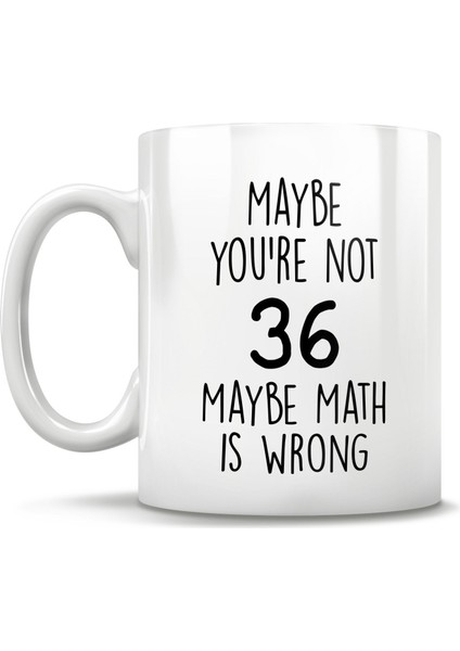 Komik 36 Yaş Doğum Günü Hediye Kupa - Kişiye Özel Bardak