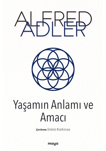 Yaşamın Anlamı ve Amacı - Alfred Adler