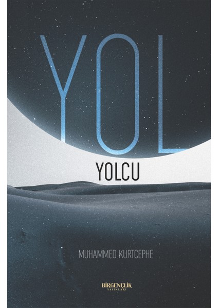 Yol,yolcu ''kutsal Yolun Kutsal Yolcusuna Rehber'' - Muhammed Kurtcephe