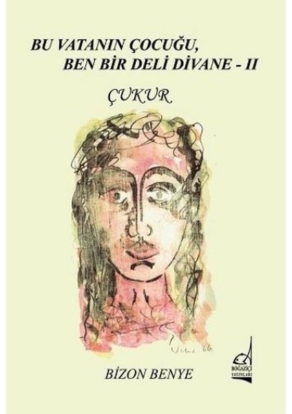 Bu Vatanın Çocuğu Ben Bir Deli Divane - 2 Çukur