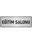 Metal Yönlendirme Levhası, Departman Kapı İsimliği Eğitim Salonu 5X20 cm Gümüş Renk 1