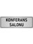 Metal Yönlendirme Levhası, Departman Kapı İsimliği Konferans Salonu 5X20 cm Gümüş Renk 1