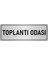 Metal Yönlendirme Levhası, Departman Kapı İsimliği Toplantı Odası 10X20 cm Gümüş Renk 1