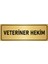 Metal Yönlendirme Levhası, Departman Kapı İsimliği Veteriner Hekim 7X20 cm Altın Renk 1