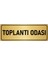 Metal Yönlendirme Levhası, Departman Kapı İsimliği Toplantı Odası 10X20 cm Altın Renk 1