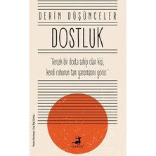 Derin Düşünceler: Dostluk