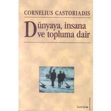 Dünyaya Insana ve Topluma Dair