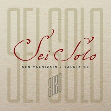 Sei Solo - Sen Yalnızsın / Yalnız Ol (2 Cd)