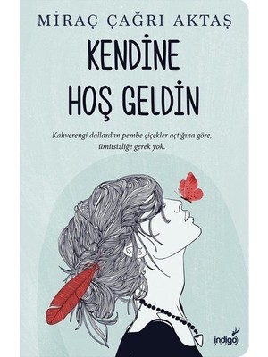 İndigo Kitap Kendine Hoş Geldin Türkçe Kitap 168 Sayfa