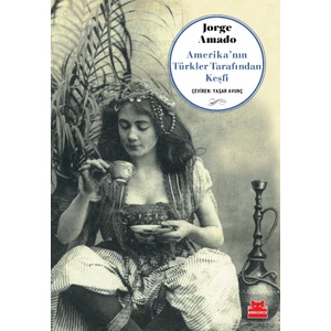 Amerika'nın Türkler Tarafından Keşfi - Jorge Amado