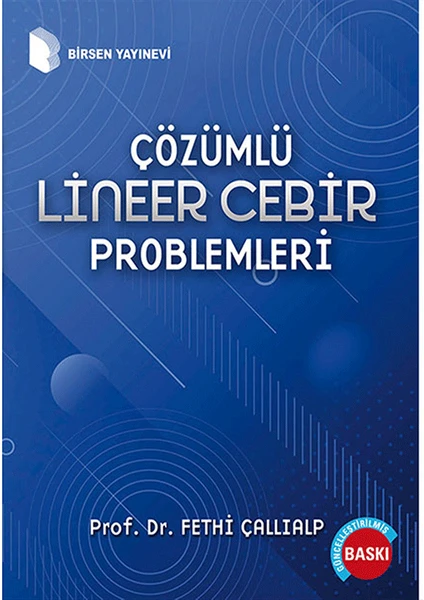 Çözümlü Lineer Cebir Problemleri - Fethi Çallıalp