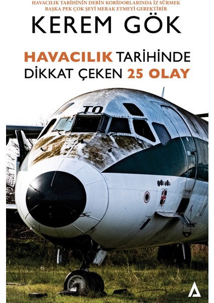 Havacılık Tarihinde Dikkat Çeken 25 Olay -Kerem Gök