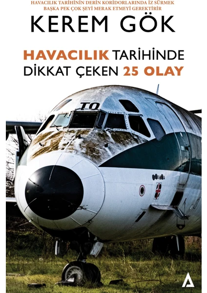 Havacılık Tarihinde Dikkat Çeken 25 Olay -Kerem Gök