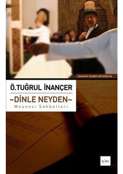 Dinle Neyden Mesnevi Sohbetleri