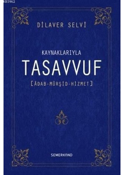 Kaynaklarıyla Tasavvuf - Adab-I Mürşid Hizmet