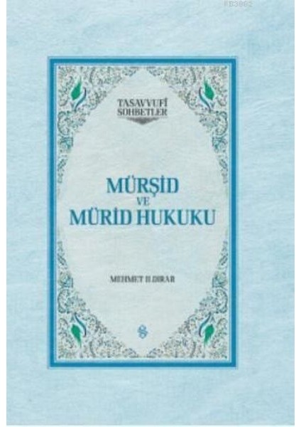 Mürşid ve Mürid Hukuku (Ciltli)