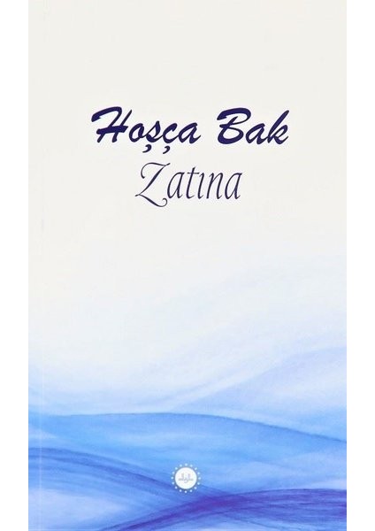 Hoşça Bak Zatına