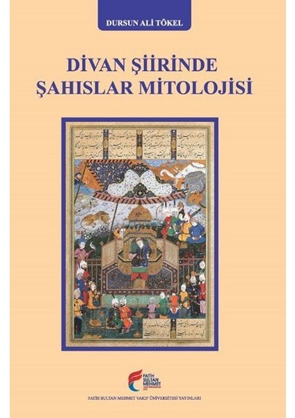 Divan Şiirinde Şahıslar Mitolojisi