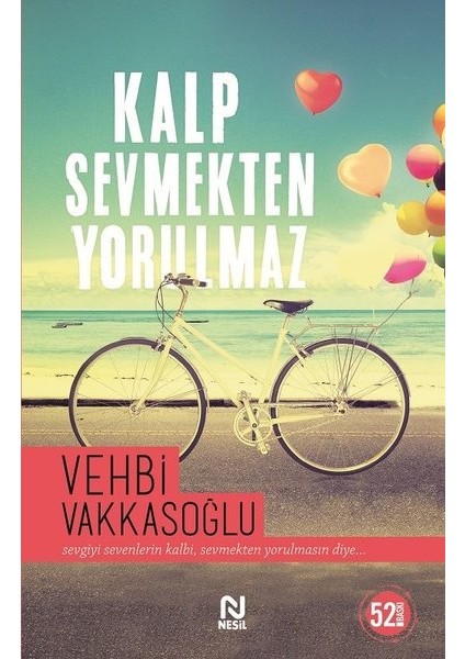 Kalp Sevmekten Yorulmaz