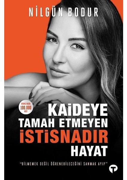 Kaideye Tamah Etmeyen Istisnadır Hayat