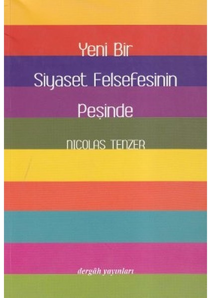 Yeni Bir Siyaset Felsefesinin Peşinde