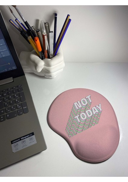 Not Today - Bilek Destekli Mouse Pad
