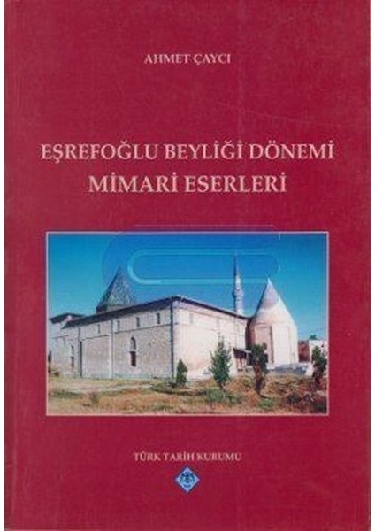 Eşrefoğlu Beyliği Dönemi Mimari Eserleri