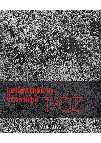 Devrim Erbilde Özün Ritmi T-Öz