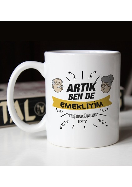 Gift Emekli Tasarımlı Beyaz Kupa Bardak-3, Erken Emekli, Yeni Emekli, Eyt Hediyesi