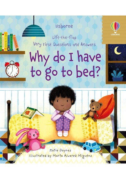 Very First Questions And Answers Why Do I Have To Go To Bed?
