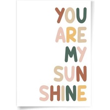 Bi'aldım You Are My Sunsine Sen Benim Gün Işığımsın Afiş Poster - 35 x 50 cm Boy Afiş