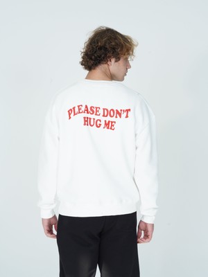 You Will Never Know Please Don't Hug Me Oversize Unisex Sweatshirt