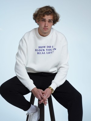 You Will Never Know How Do I Block You Unisex Oversize Sweatshirt