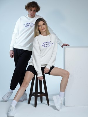 You Will Never Know How Do I Block You Unisex Oversize Sweatshirt