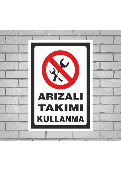 Arızalı Takım Kullanma
