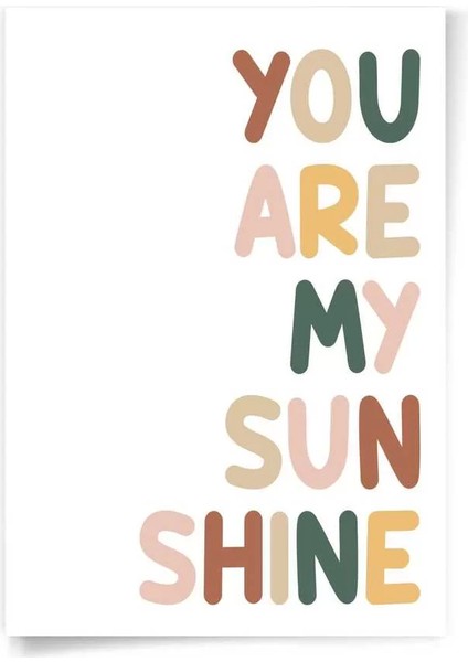 You Are My Sunsine Sen Benim Gün Işığımsın Afiş Poster - 50 x 70 cm Boy Afiş fiyatları