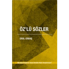 Öz'lü Sözler - Erol ERBAŞ