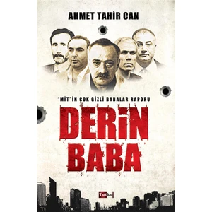 Derin Baba - Mit'in Çok Gizli Babalar Raporu - Ahmet Tahir Can, Derin Abiler, Derin Devlet