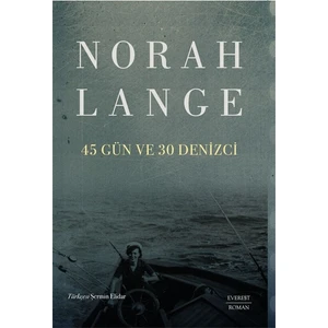 45 Gün ve 30 Denizci - Norah Lange
