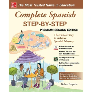 Complete Spanish Step-By-Step The Fastes Way To Achieve Spanish Mastery