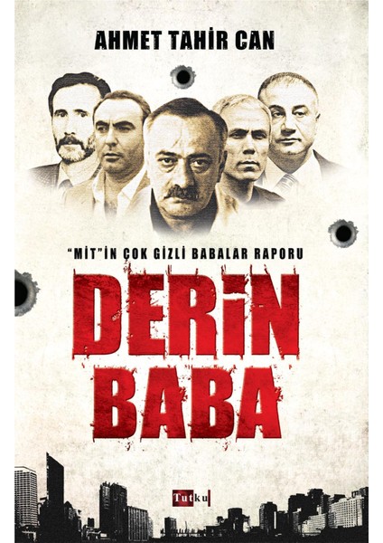 Derin Baba - Mit'in Çok Gizli Babalar Raporu - Ahmet Tahir Can, Derin Abiler, Derin Devlet