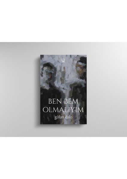 Ben Bem Olmalıyım - Göfan Dalo