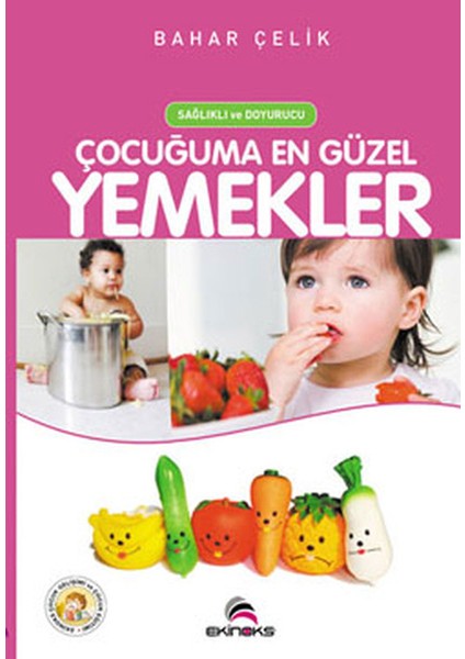 Sağlıklı Doyurucu Çocuğuma En Güzel Yemekler