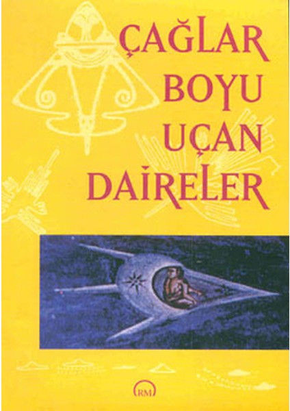 Çağlar Boyu Uçan Daireler