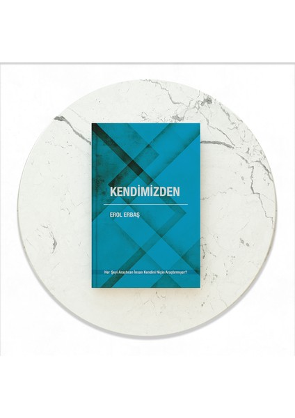 Kendimizden - Erol Erbaş