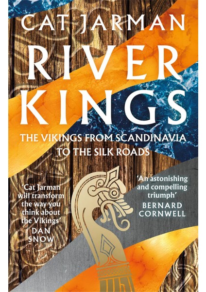 River Kings The Vikings From Scandinavia To The Silks Roads