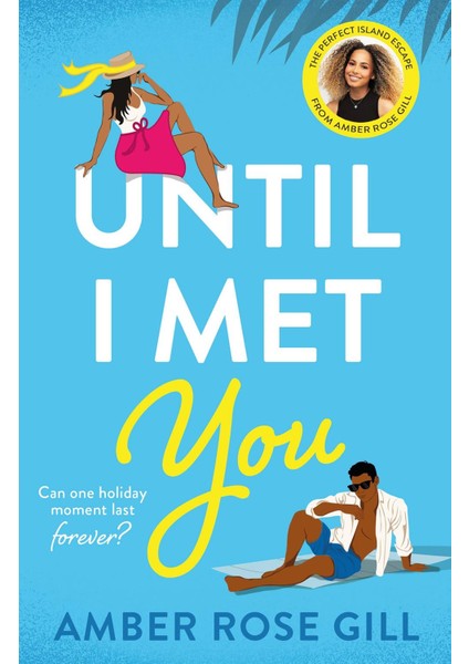 Until I Met You
