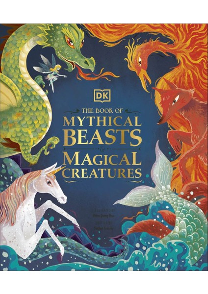 The Book Of Mythical Beasts & Magical Creatures