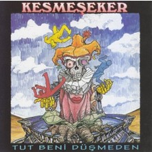 Kesmeşeker – Tut Beni Düşmeden CD