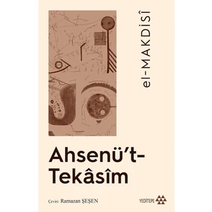 Yeditepe Yayınevi Ahsenü’t-Tekasim - El-Makdisi